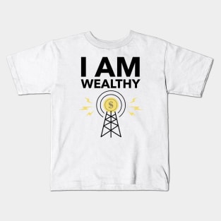I Am Wealthy Kids T-Shirt